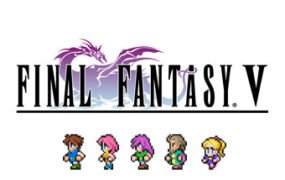 最终幻想V/FINAL FANTASY V（豪华像素复刻重制版+特典-原声带+特制壁纸）